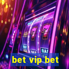 bet vip bet